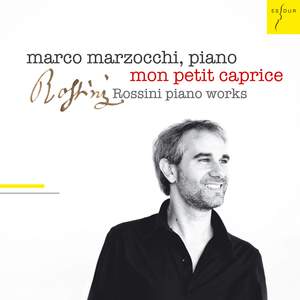 Rossini: Piano Works 'Mon Petit Caprice'