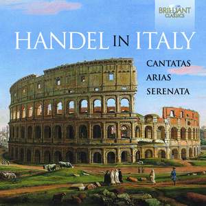 Handel In Italy: Cantatas, Arias & Serenata