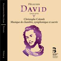 Félicien David: Christophe Colomb and other works