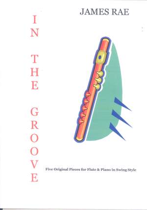 James Rae: In the Groove for Flute