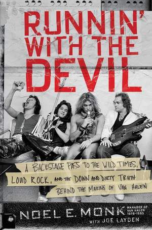 Runnin' with the Devil: A Backstage Pass to the Wild Times, Loud Rock, and the Down and Dirty Truth Behind the Making of Van Halen Product Image