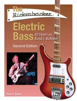 The Rickenbacker Electric Bass: 50 Years as Rock's Bottom