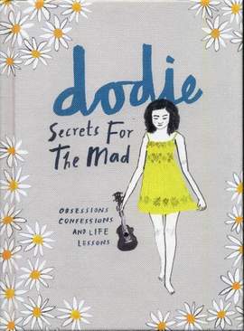 Secrets for the Mad: Obsessions, Confessions and Life Lessons