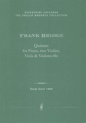 Bridge, Frank: Quintet for Piano, Two Violins, Viola & Violoncello