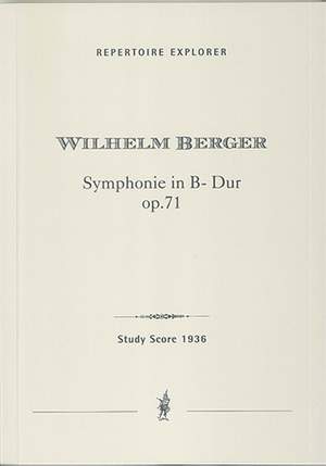 Berger, Wilhelm: Symphony in B Major Op. 71