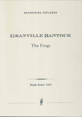 Bantock, Granville: The Frogs for orchestra