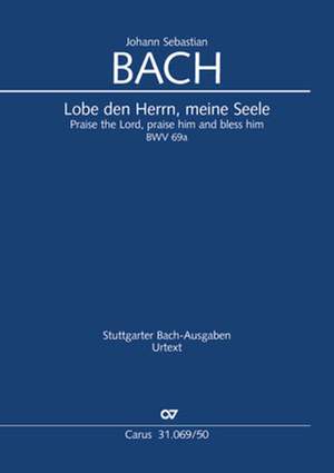 Bach, JS: Lobe den Herrn, meine Seele BWV69a