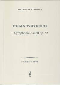 Woyrsch, Felix: Symphony No. 1 in C minor, Op. 52