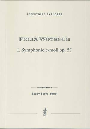 Woyrsch, Felix: Symphony No. 1 in C minor, Op. 52
