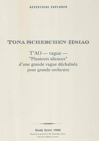 Scherchen-Hsiao, Tona: T’AO — vague —, ”Plusieurs silences” d’une grande vague déchaînée pour grande orchestre
