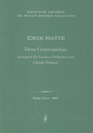 Satie, Erik: Deux Gymnopédies arranged for small orchestra by Claude Debussy