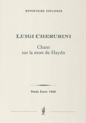 Cherubini, Luigi: Chant sur la mort d’Haydn for soprano, tenor and orchestra