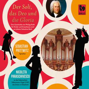 Der Soli, das Deo und die Gloria: Eine Geschichte um Johann Sebastian Bach Product Image