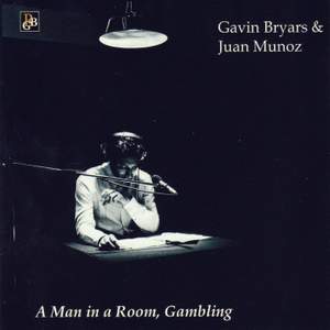 Bryars: A Man in a Room, Gambling