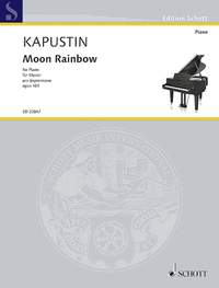 Kapustin, N: Moon Rainbow op. 161