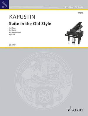 Kapustin, N: Suite in the Old Style op. 28