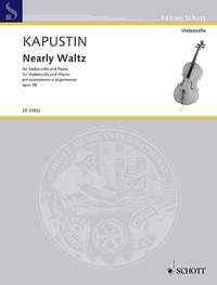 Kapustin, N: Nearly Waltz op. 98