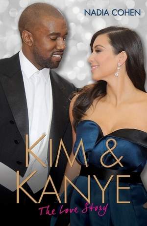 Kim and Kanye: The Love Story
