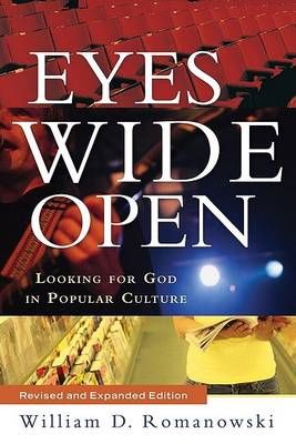 Eyes Wide Open – Looking for God in Popular Culture