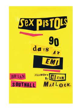 Sex Pistols: 90 Days At EMI