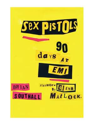 Sex Pistols: 90 Days At EMI