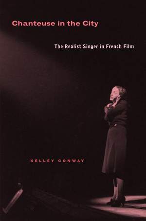 Chanteuse in the City: The Realist Singer in French Film