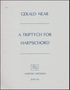 Gerald Near: Triptych for Harpsichord