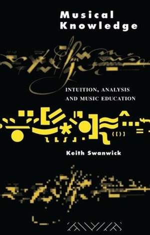 Musical Knowledge: Intuition, analysis and music education