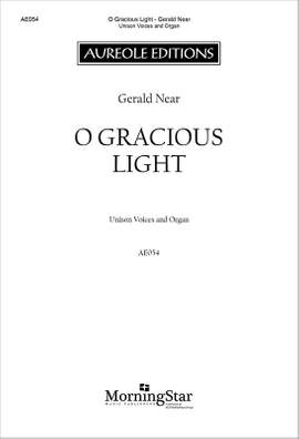 Gerald Near: O Gracious Light
