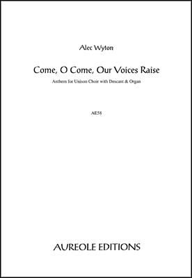 Alec Wyton: Come, O Come