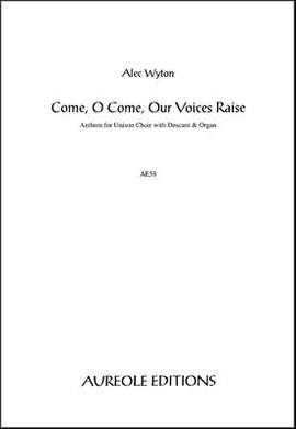 Alec Wyton: Come, O Come