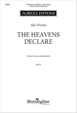 Alec Wyton: The Heavens Declare