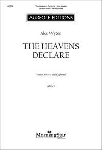 Alec Wyton: The Heavens Declare