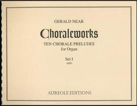 Gerald Near: Choraleworks I