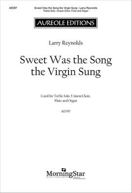 Larry Reynolds: Sweet Was the Song the Virgin Sung