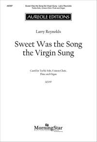 Larry Reynolds: Sweet Was the Song the Virgin Sung