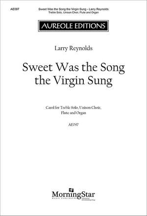 Larry Reynolds: Sweet Was the Song the Virgin Sung
