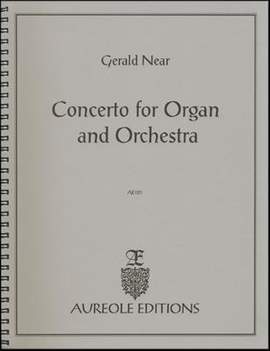 Gerald Near: Concerto for Organ and Orchestra