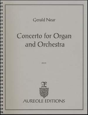 Gerald Near: Concerto for Organ and Orchestra