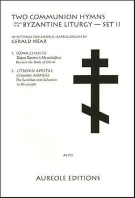 Gerald Near: Two Communion Hymns From the Byzantine Liturgy, 2