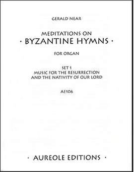 Gerald Near: Meditations on Byzantine Hymns, Set 1