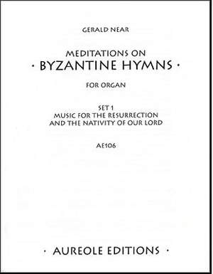 Gerald Near: Meditations on Byzantine Hymns, Set 1
