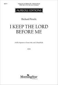 Richard Proulx: I Keep the Lord Before Me