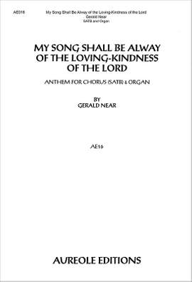 Gerald Near: My Song Shall Be Always - Kindness of the Lord