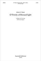 John E. West: O Trinity of Blessed Light