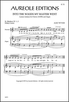 Alec Wyton: Into the Woods My Master Went