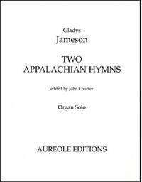 Gladys Jameson: Two Appalachian Hymns