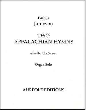 Gladys Jameson: Two Appalachian Hymns