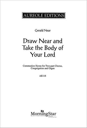 Gerald Near: Draw Near and Take the Body of Your Lord