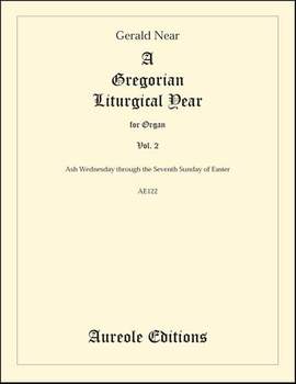 Gerald Near: A Gregorian Liturgical Year - Vol. 2